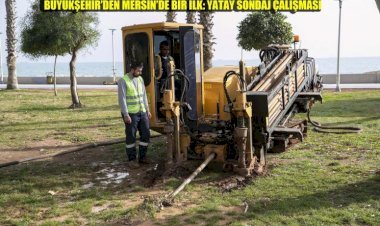 Büyükşehir'den Mersin'de Bir İlk: Yatay Sondaj Çalışması