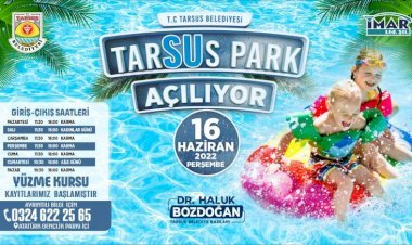 Tarsus Su Park 2022 Yaz Sezonu Açılıyor