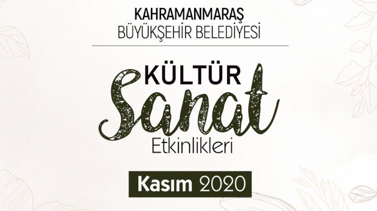 KÜLTÜR SANAT ETKİNLİKLERİ BAŞLIYOR