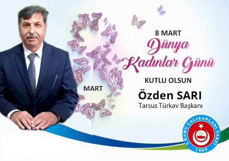 Türkav Başkanı Özden Sarı 8 Mart Dünya Kadınlar Gününü Kutladı